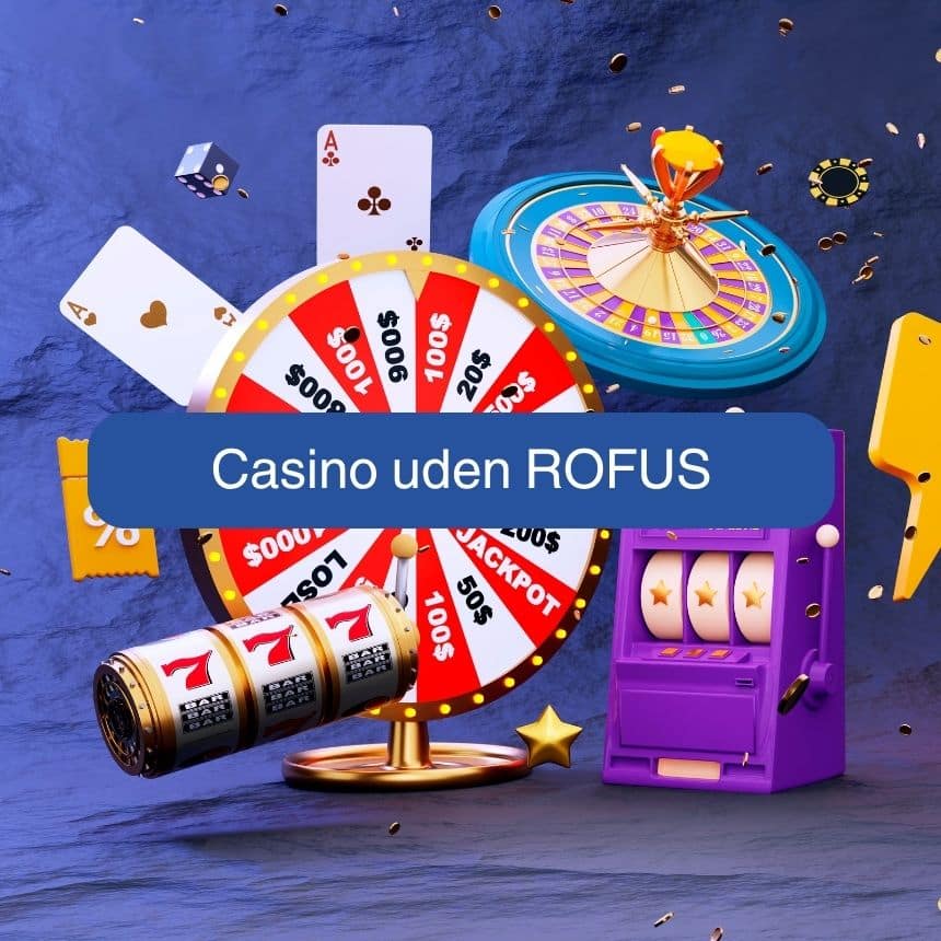 Casino Bonus Uden Rofus Få Mest Muligt Uden Restriktioner Casino Bonus Uden Rofus Få Mest Muligt Uden Restriktioner