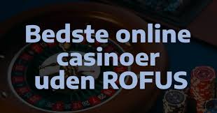 Casino Uden Rufus - Få Spil uden Begrænsninger med Free Spins Casino Uden Rufus - Få Spil uden Begrænsninger med Free Spins