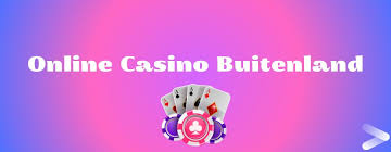 Ontdek de Beste Online Casino’s Buitenland