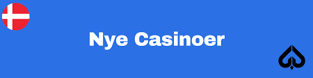 Nye Danske Casinoer En Guide til de Bedste Online Spillesteder